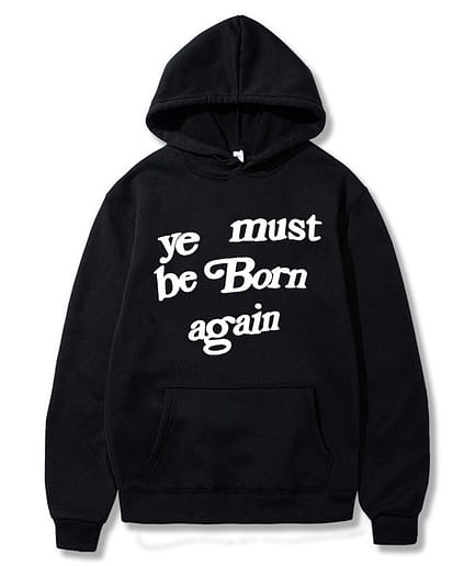 Be Born Again Hoodie